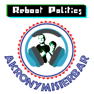 Reboot Politics ÷ Akronymisierbar - Live-Folge von den Datenspuren 2025