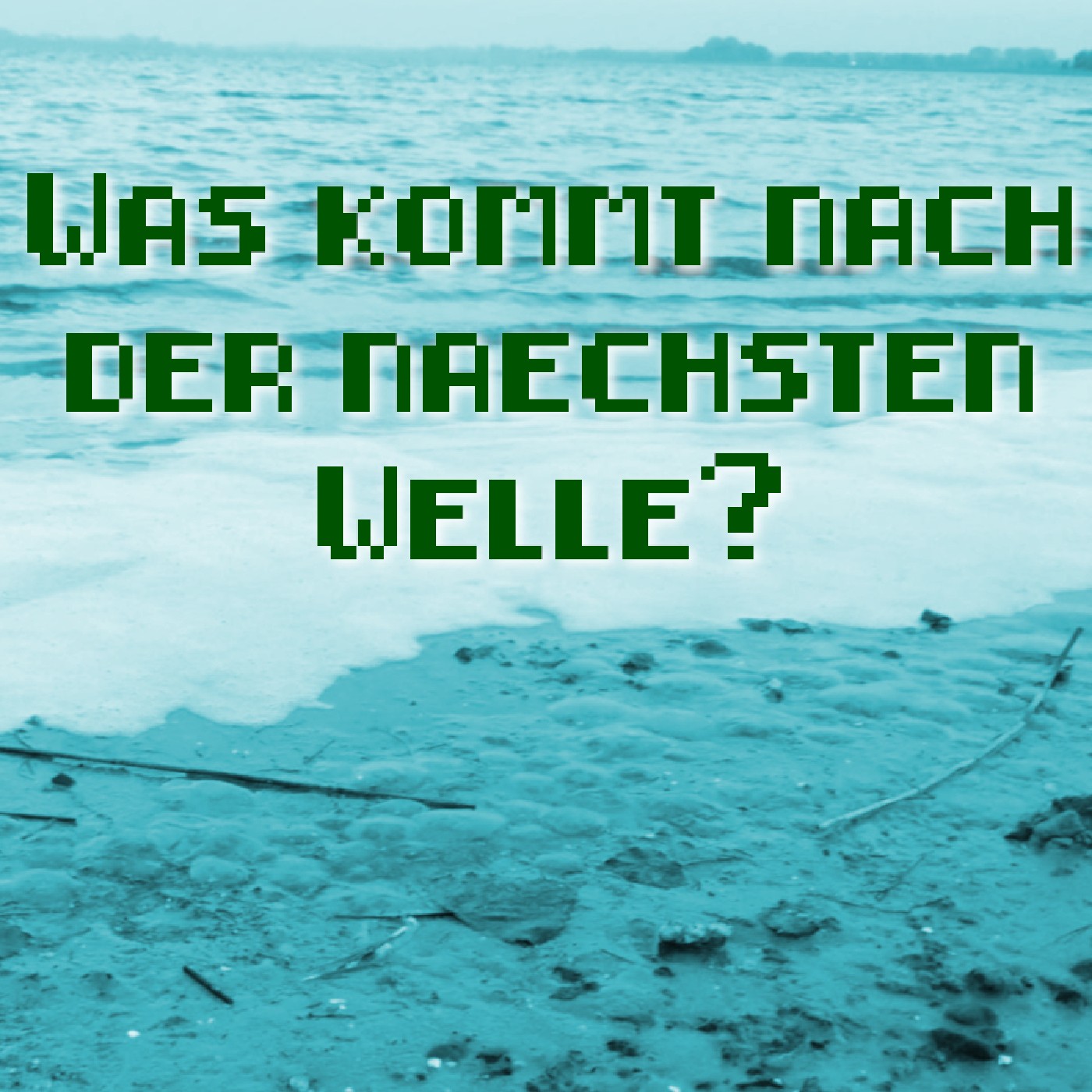 Was kommt nach der nächsten Welle? episode artwork